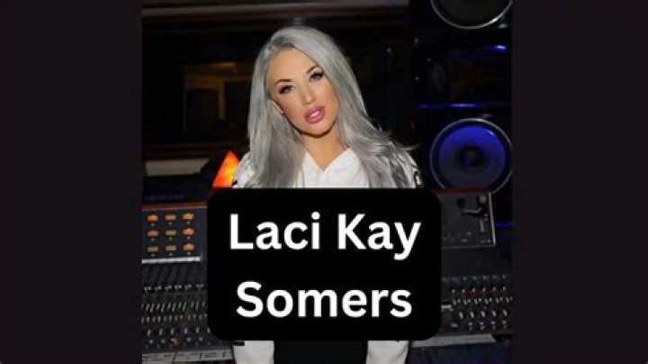 Laci Kay Somers Age, Net Worth, Height, Affair, Career, and More